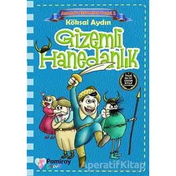 Gizemli Hanedanlık - Anadolu Efsaneleri Serisi 2 - Köksal Aydın - Pamiray Yayınları