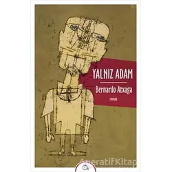 Yalnız Adam - Bernardo Atxaga - Aylak Adam Kültür Sanat Yayıncılık