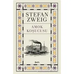 Amok Koşucusu - Stefan Zweig - Zeplin Kitap