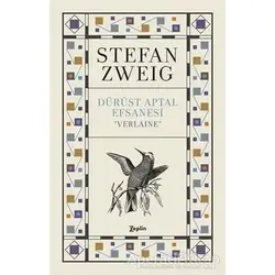 Dürüst Aptal Efsanesi Verlaıne - Stefan Zweig - Zeplin Kitap