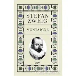 Montaigne - Stefan Zweig - Zeplin Kitap