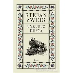 Uykusuz Dünya - Stefan Zweig - Zeplin Kitap