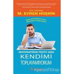 Matematiğim Pekiyi Ama Kendimi Toplayamıyorum - M. Evren Hoşrik - Sola Unitas