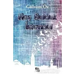 Hoş Bulduk İstanbul - Gülsüm Öz - Sola Unitas