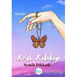 Kral Kelebeği - Semih Dikkatli - İlkim Ozan Yayınları