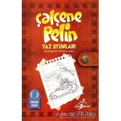 Çalçene Pelin : Yaz Oyunları - Yasemin Derya Aka - Çocuk Gezegeni
