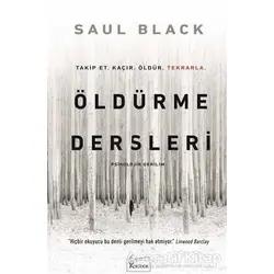 Öldürme Dersleri - Saul Black - Koridor Yayıncılık