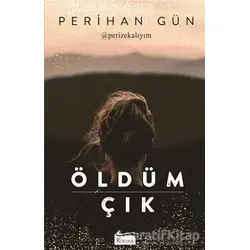 Öldüm Çık - Perihan Gün - Koridor Yayıncılık