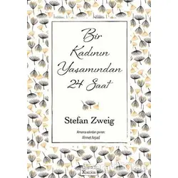 Bir Kadının Yaşamından 24 Saat (Ciltsiz) - Stefan Zweig - Koridor Yayıncılık