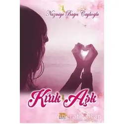 Kırık Aşk - Nazmiye Bağcı Çaylıoğlu - Tunç Yayıncılık