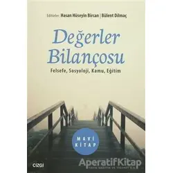 Değerler Bilançosu (Mavi Kitap) - Bülent Dilmaç - Çizgi Kitabevi Yayınları