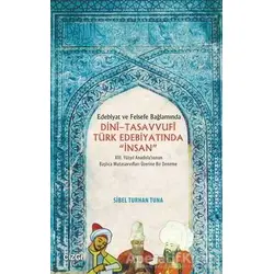 Dini-Tasavvufi Türk Edebiyatında İnsan - Sibel Turhan Tuna - Çizgi Kitabevi Yayınları