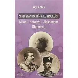 Sırbistanda Bir Aile Trajedisi - Ayşe Özkan - Çizgi Kitabevi Yayınları