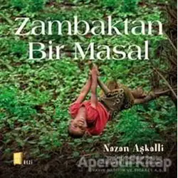 Zambaktan Bir Masal - Nazan Aşkalli - Mona Kitap