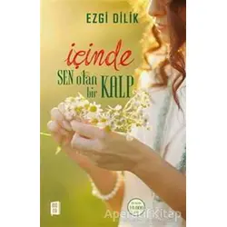 İçinde Sen Olan Bir Kalp - Ezgi Dilik - Mona Kitap