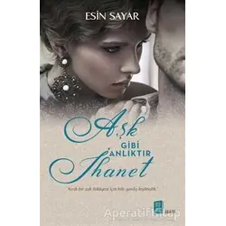 Aşk Gibi Anlıktır İhanet - Esin Sayar - Mona Kitap