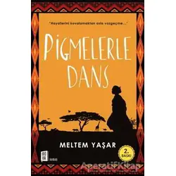Pigmelerle Dans - Meltem Yaşar - Mona Kitap