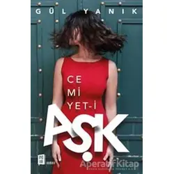 Cemiyet-i Aşk - Gül Yanık - Mona Kitap