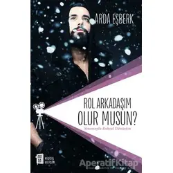 Rol Arkadaşım Olur musun? - Arda Eşberk - Mona Kitap