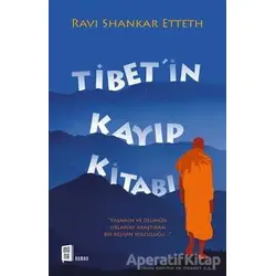 Tibetin Kayıp Kitabı - Ravi Shankar Etteth - Mona Kitap