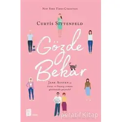 Gözde Bekar - Curtis Sittenfeld - Mona Kitap