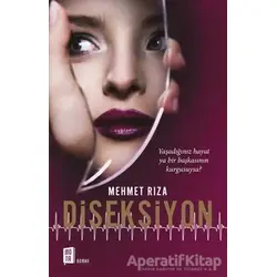 Diseksiyon - Mehmet Rıza - Mona Kitap