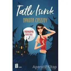 Tatlı Isırık - Dakota Cassidy - Mona Kitap