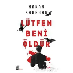 Lütfen Beni Öldür - Hakan Karahan - Mona Kitap