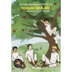 Tohum İzcileri - Güneş Gezegeni Dizisi 3 - Meltem Erinçmen Kanoğlu - Çikolata Yayınevi