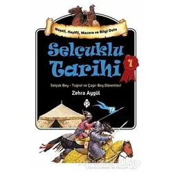Selçuklu Tarihi 1 - Zehra Aygül - Uğurböceği Yayınları