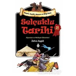 Selçuklu Tarihi 2 - Zehra Aygül - Uğurböceği Yayınları
