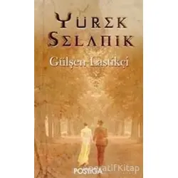 Yürek Selanik - Gülşen Lastikçi - Postiga Yayınları