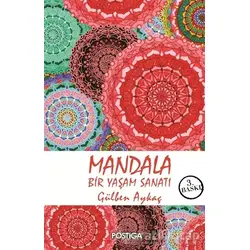 Mandala - Bir Yaşam Sanatı - Gülben Aykaç - Postiga Yayınları