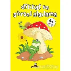 Dikkat ve Görsel Algılama +5 Yaş - Deniz Gökmeriç - Beyaz Panda Yayınları