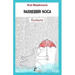 Nasreddin Hoca - Karikatür - Erol Büyükmeriç - Boyalıkuş Çocuk