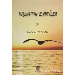 Kuşluk - Tan Esintiler - Necdet Tezcan - Baygenç Yayıncılık