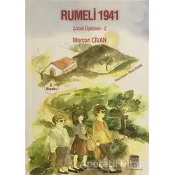 Rumeli 1941 : Çocuk Öyküleri 2 - Mercan Civan - Baygenç Yayıncılık