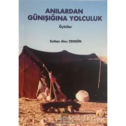 Anılardan Günışığına Yolculuk - Sultan Alıcı Zengin - Baygenç Yayıncılık