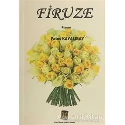 Firuze - Fatoş Kayalıbay - Baygenç Yayıncılık