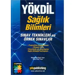 YÖKDİL Sağlık Bilimleri Sınav Teknikleri ve Örnek Sınavlar YDS Publishing