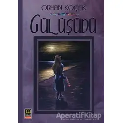 Gül Üşüdü - Orhan Koçak - Babıali Kitaplığı