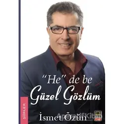 He De Be Güzel Gözlüm - İsmet Özün - Babıali Kitaplığı