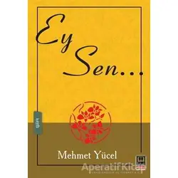 Ey Sen - Mehmet Yücel - Babıali Kitaplığı