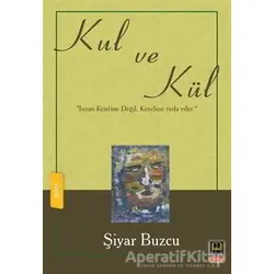 Kul ve Kül - Şiyar Buzcu - Babıali Kitaplığı