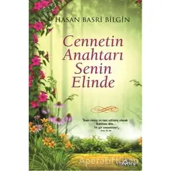 Cennetin Anahtarı Senin Elinde - Hasan Basri Bilgin - Yediveren Yayınları