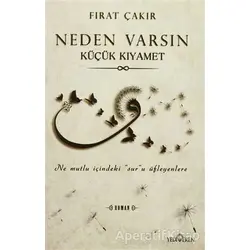 Neden Varsın - Küçük Kıyamet - Fırat Çakır - Yediveren Yayınları