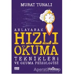 Anlayarak Hızlı Okuma Teknikleri ve Okuma Psikolojisi - Murat Tunalı - Yediveren Yayınları