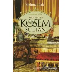 Mahpeyker Kösem Sultan - Mehmet Işık - Yediveren Yayınları