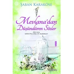 Mevlana’dan Düşündüren Sözler - Şaban Karaköse - Yediveren Yayınları