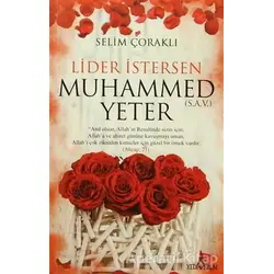 Lider İstersen Muhammed Yeter - Selim Çoraklı - Yediveren Yayınları